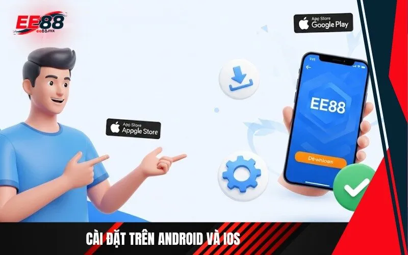 Cài Đặt trên Android và Ios