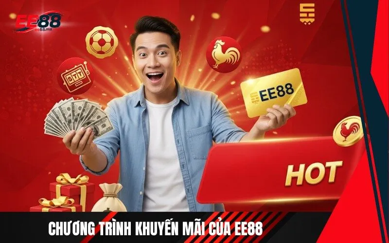 Chương Trình Khuyến Mãi của Ee88