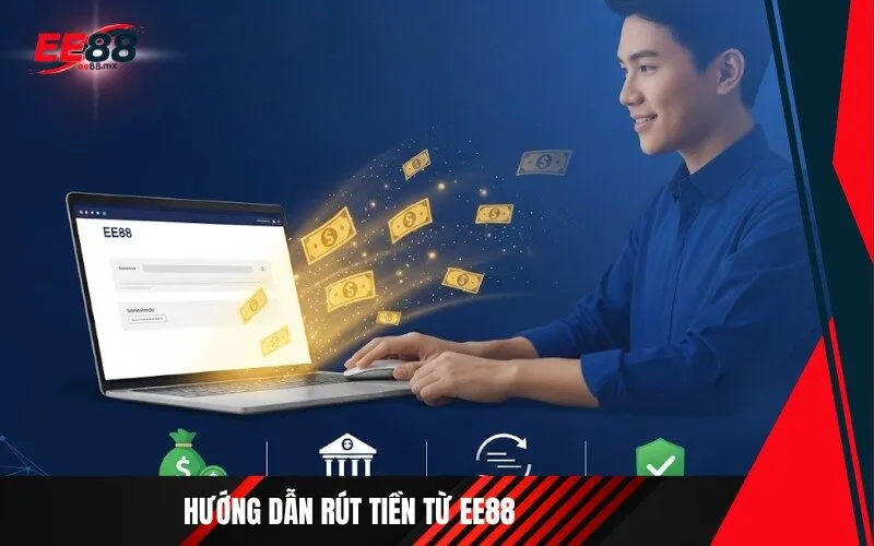Hướng Dẫn Rút Tiền từ Ee88
