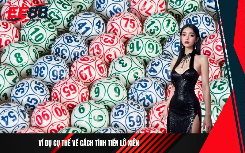 Ví dụ cụ thể về cách tính tiền lô xiên